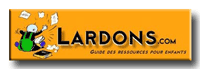 Lardons annuaire gratuit de sites pour enfants, familles, ados et parents 